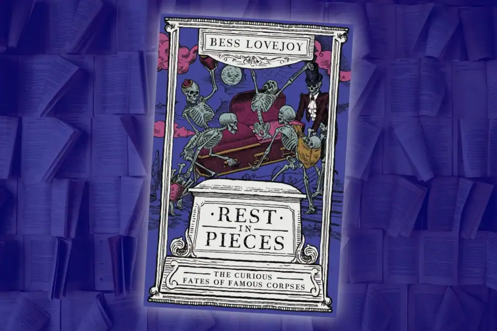 Beneath a purple illustrated cover, the Rest In Pieces title and Bess Lovejoy name appear above skeleton characters, with book design details and ornate lettering.