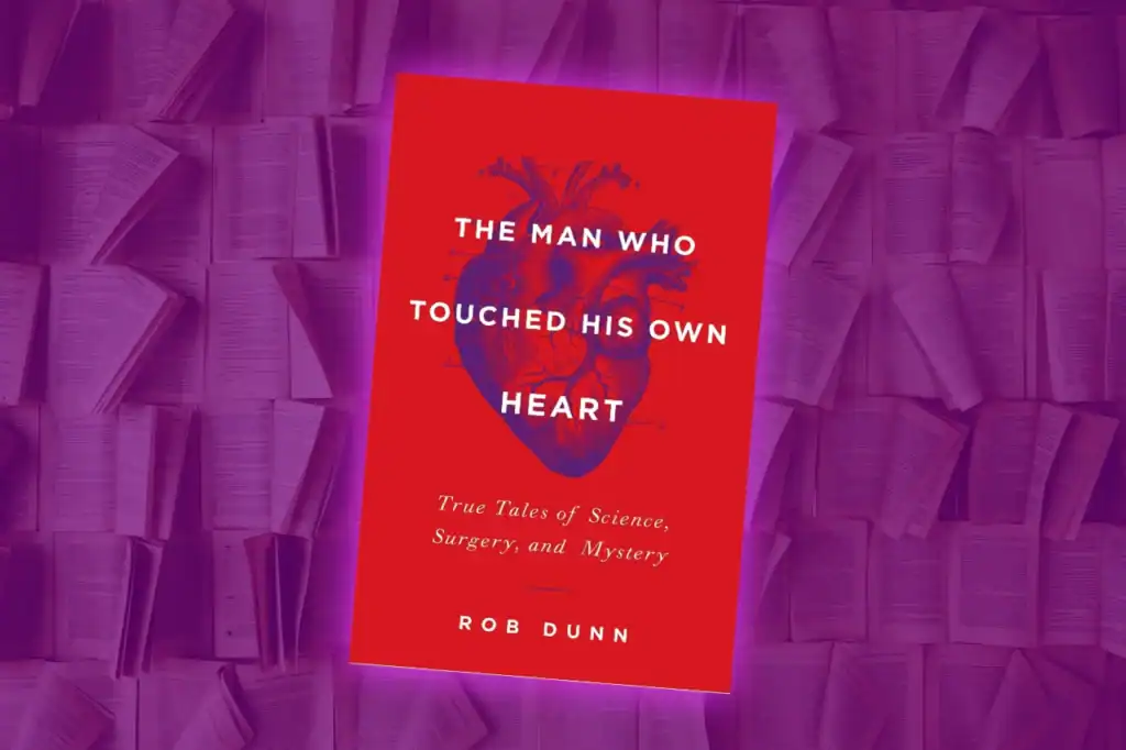 Red book cover for “The Man Who Touched His Own Heart” by Rob Dunn, with a detailed heart illustration and bold title text on purple background.
